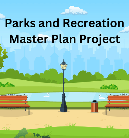 Parks and Recreation Master Plan Project